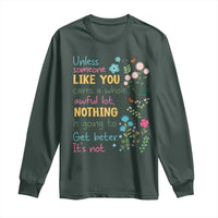 Protect Environment Long Sleeve Shirt Unless Someone Like You Cares A Whole Awful Lot