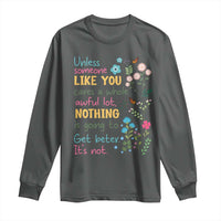 Protect Environment Long Sleeve Shirt Unless Someone Like You Cares A Whole Awful Lot