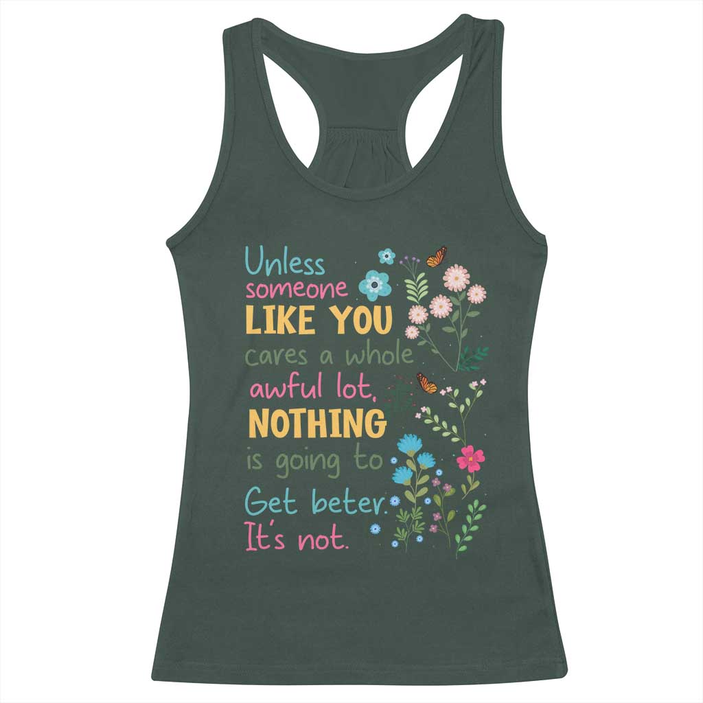 Protect Environment Racerback Tank Top Unless Someone Like You Cares A Whole Awful Lot