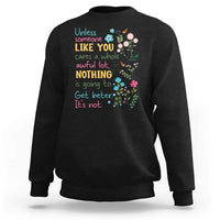 Protect Environment Sweatshirt Unless Someone Like You Cares A Whole Awful Lot