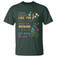 Protect Environment T Shirt Unless Someone Like You Cares A Whole Awful Lot