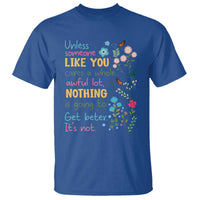 Protect Environment T Shirt Unless Someone Like You Cares A Whole Awful Lot