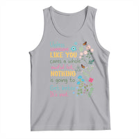 Protect Environment Tank Top Unless Someone Like You Cares A Whole Awful Lot