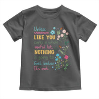 Protect Environment Toddler T Shirt Unless Someone Like You Cares A Whole Awful Lot