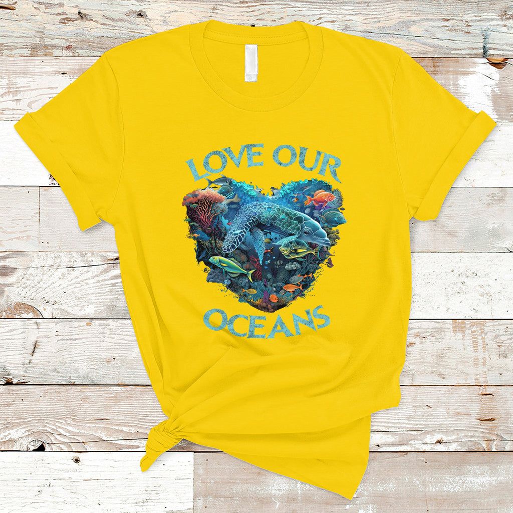 Earth Day T Shirt Love Our Oceans World Ocean Day Earth Day Crisis Environment - Wonder Print Shop