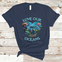 Earth Day T Shirt Love Our Oceans World Ocean Day Earth Day Crisis Environment - Wonder Print Shop