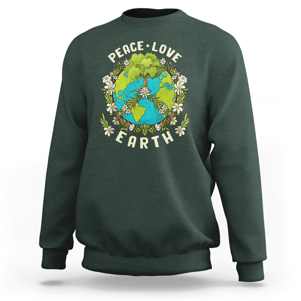 Earth Day Sweatshirt Peace Love Earth Happy Earth Day Plant More Trees Go Planet - Wonder Print Shop