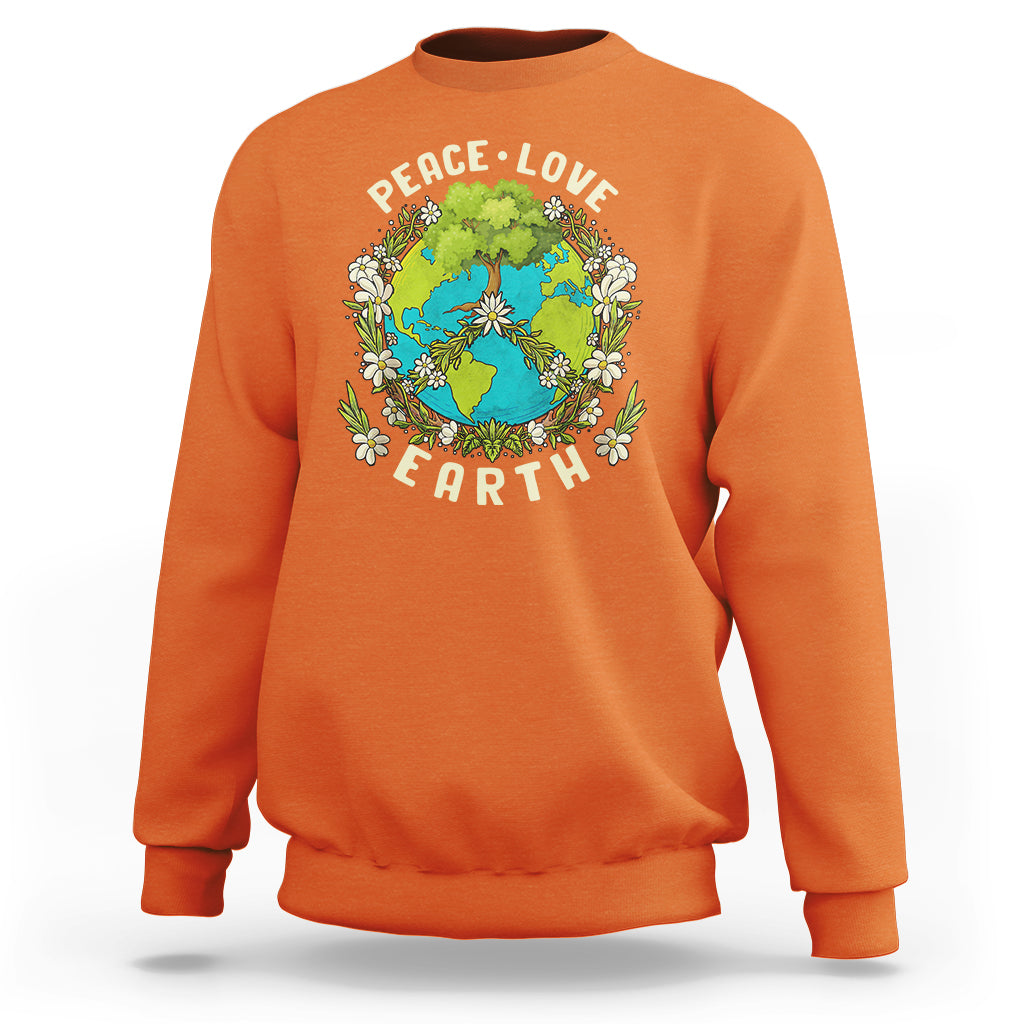 Earth Day Sweatshirt Peace Love Earth Happy Earth Day Plant More Trees Go Planet - Wonder Print Shop