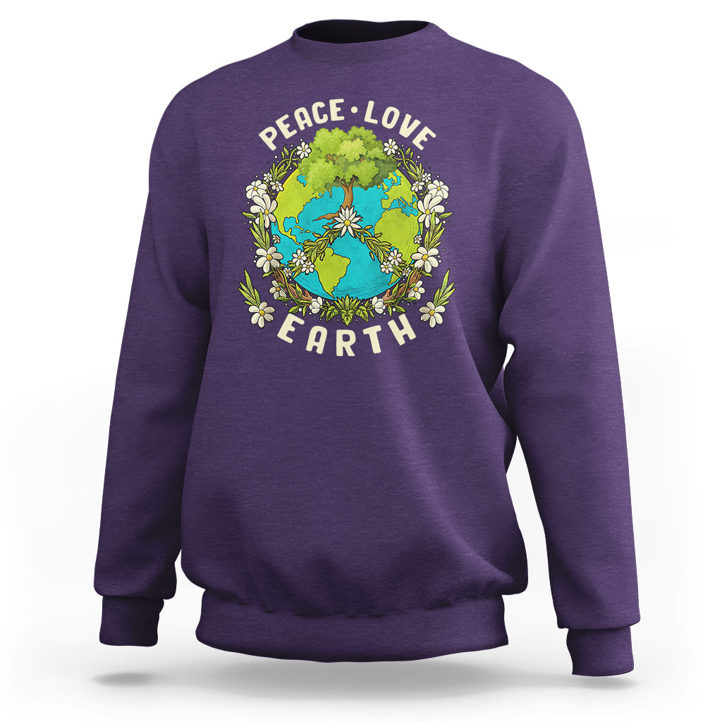Earth Day Sweatshirt Peace Love Earth Happy Earth Day Plant More Trees Go Planet - Wonder Print Shop