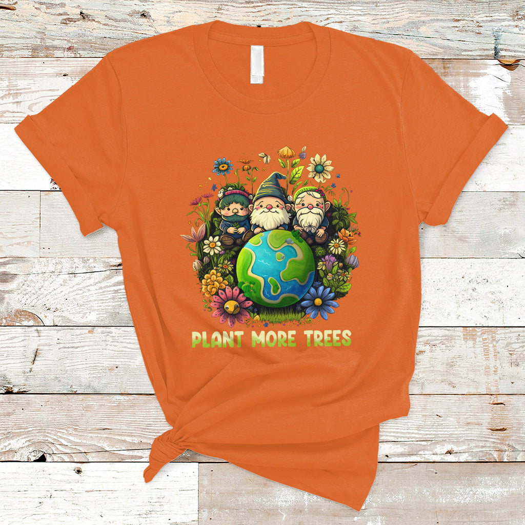 Earth Day T Shirt Plant More Trees Go Green Go Planet Happy Earth Day Gnomes - Wonder Print Shop