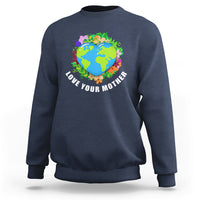 Earth Day Sweatshirt Love Your Mother Go Planet Go Green Earth Day Earth Heart - Wonder Print Shop