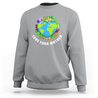Earth Day Sweatshirt Love Your Mother Go Planet Go Green Earth Day Earth Heart - Wonder Print Shop