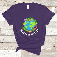 Earth Day T Shirt Love Your Mother Go Planet Go Green Earth Day Earth Heart - Wonder Print Shop
