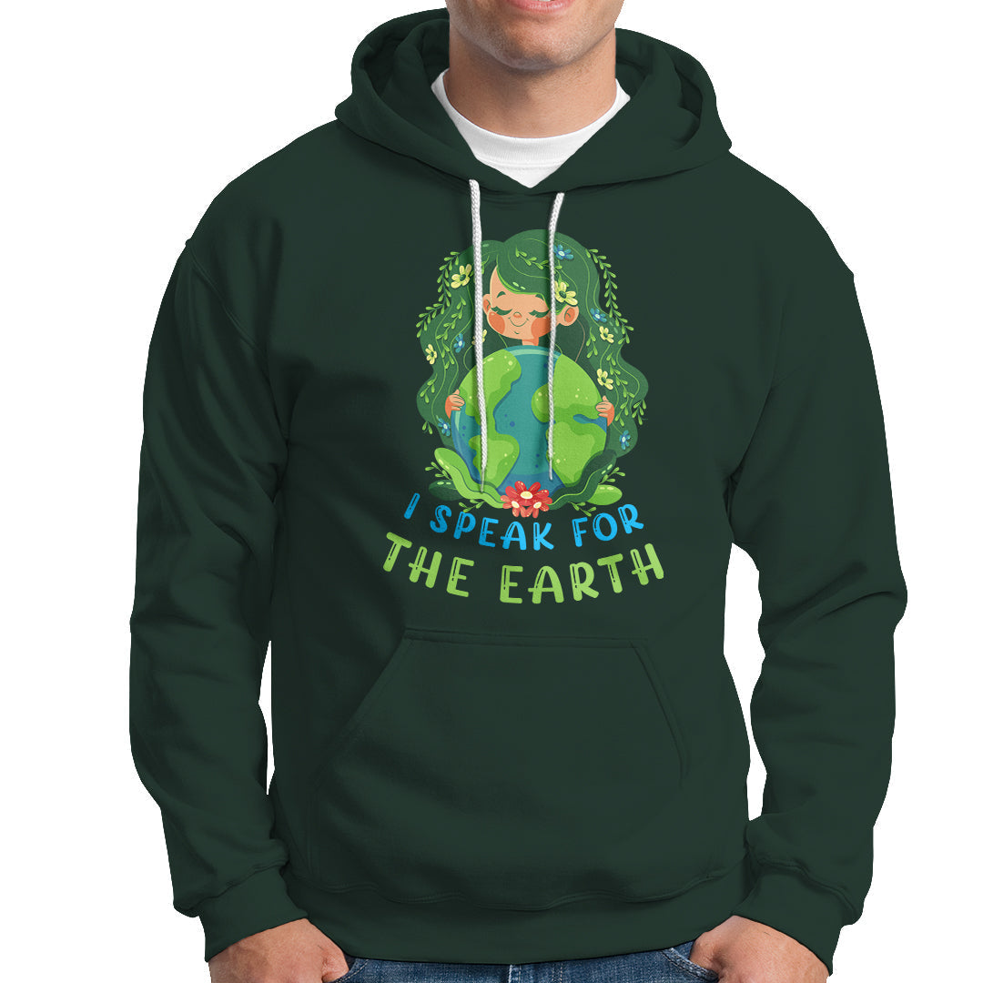 Dark forest green Earth Day hoodie with front pocket and “I Speak for the Earth” graphic