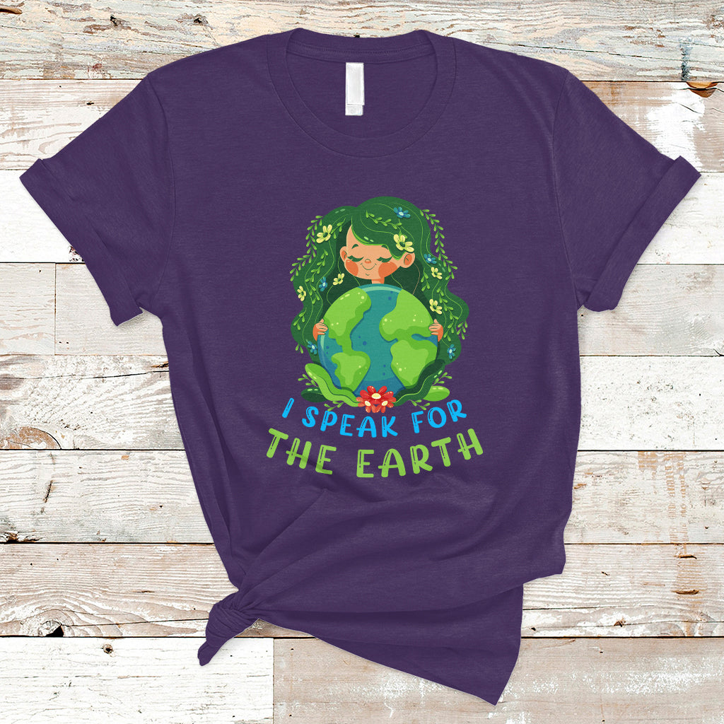 Earth Day T Shirt I Speak For The Earth Love Your Mother Go Green Earth Day - Wonder Print Shop