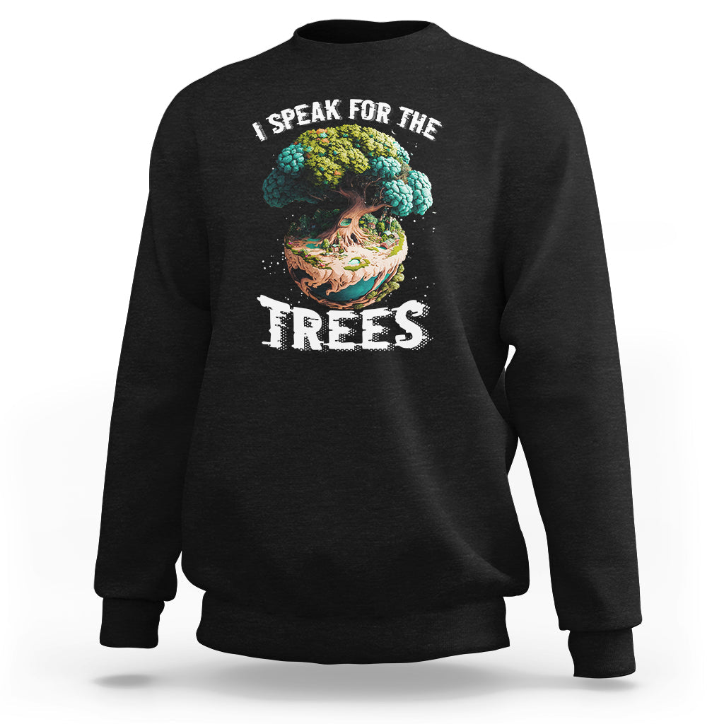 Earth Day Sweatshirt Speak For The Tree Love Your Mother Go Green Earth Day 2023 - Wonder Print Shop