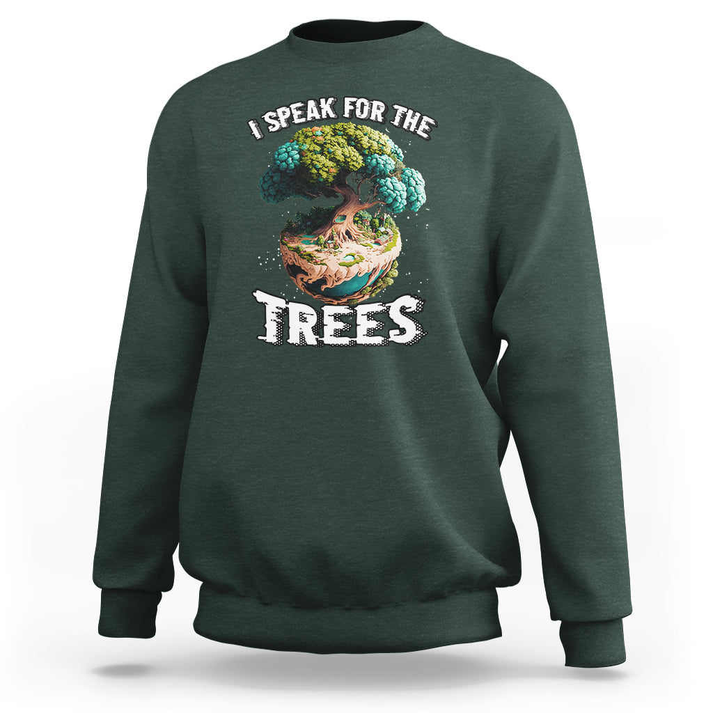 Earth Day Sweatshirt Speak For The Tree Love Your Mother Go Green Earth Day 2023 - Wonder Print Shop