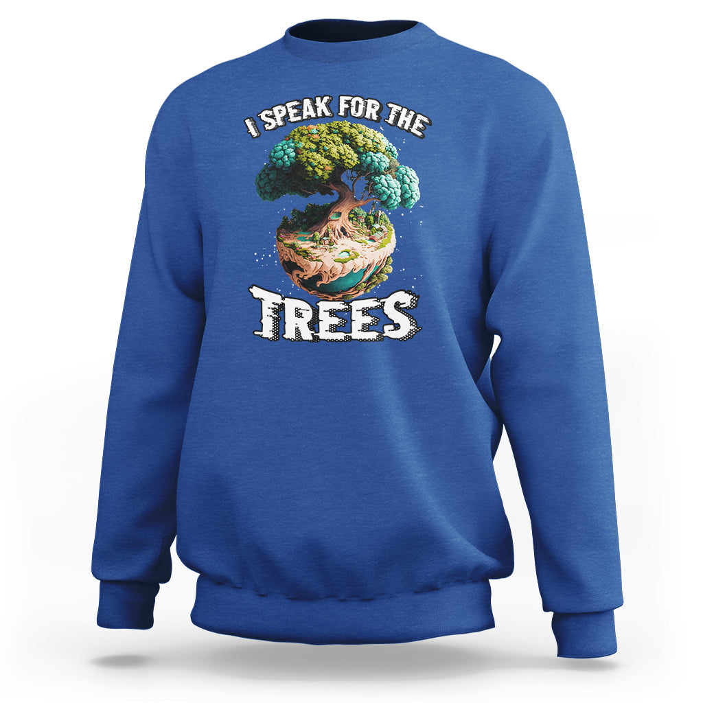 Earth Day Sweatshirt Speak For The Tree Love Your Mother Go Green Earth Day 2023 - Wonder Print Shop