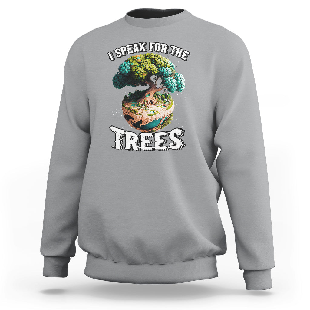 Earth Day Sweatshirt Speak For The Tree Love Your Mother Go Green Earth Day 2023 - Wonder Print Shop
