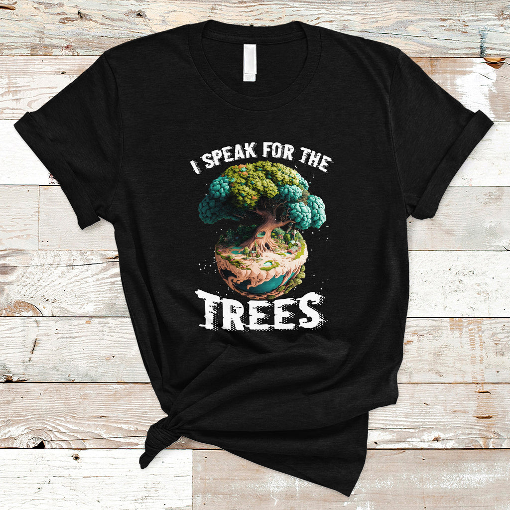 Earth Day T Shirt Speak For The Tree Love Your Mother Go Green Earth Day 2023 - Wonder Print Shop