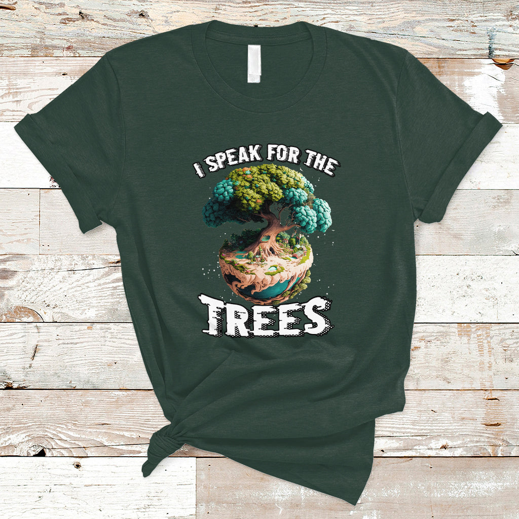Earth Day T Shirt Speak For The Tree Love Your Mother Go Green Earth Day 2023 - Wonder Print Shop