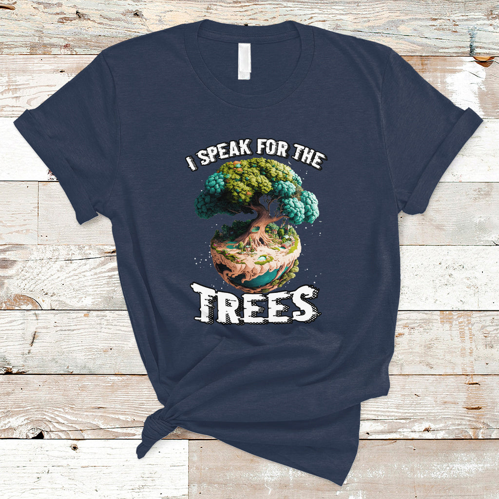 Earth Day T Shirt Speak For The Tree Love Your Mother Go Green Earth Day 2023 - Wonder Print Shop