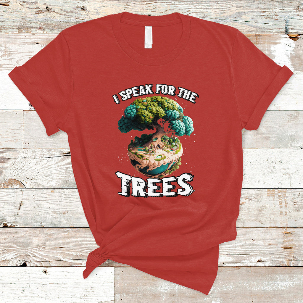 Earth Day T Shirt Speak For The Tree Love Your Mother Go Green Earth Day 2023 - Wonder Print Shop