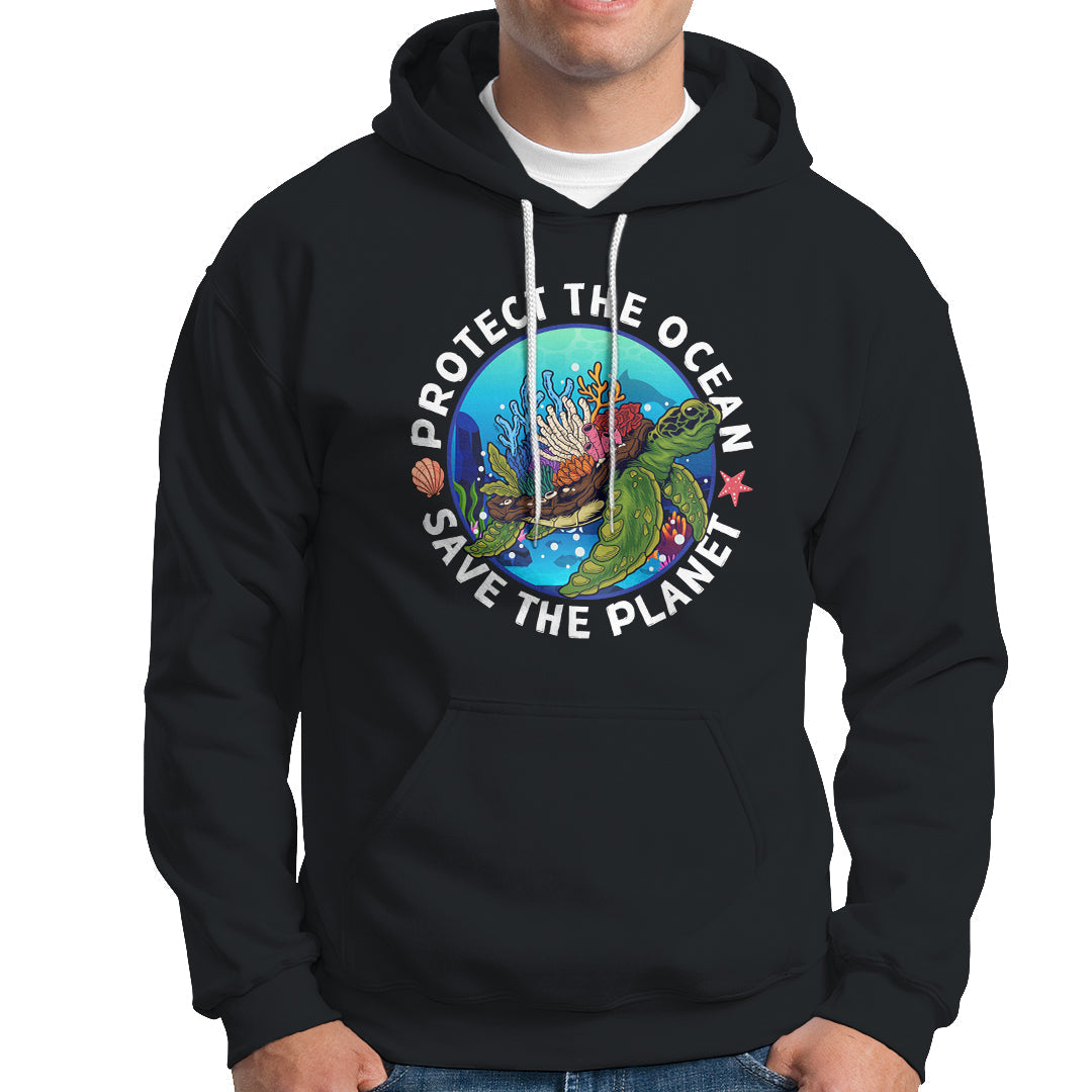 Earth Day Hoodie Protect The Ocean Save The Planet Earth Day Ocean Day - Wonder Print Shop
