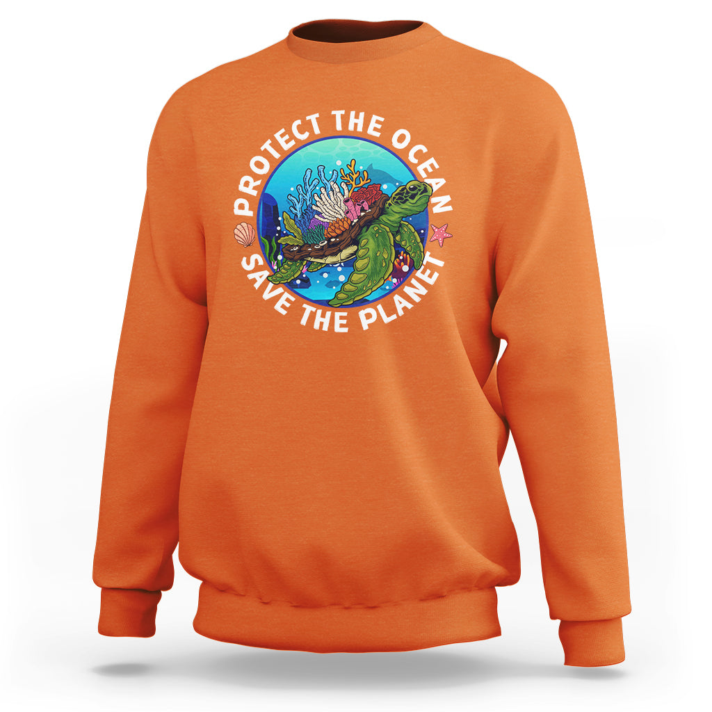 Earth Day Sweatshirt Protect The Ocean Save The Planet Earth Day Ocean Day - Wonder Print Shop