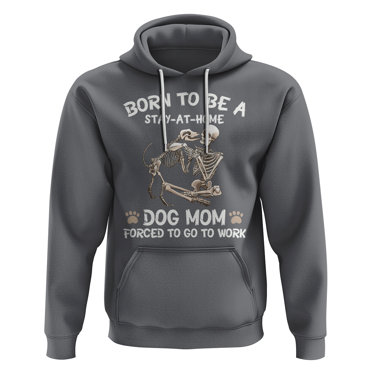 Dog Mom Hoodie Born To Be A Stay At Home Dog Mom Forced To Go To Work - Wonder Print Shop