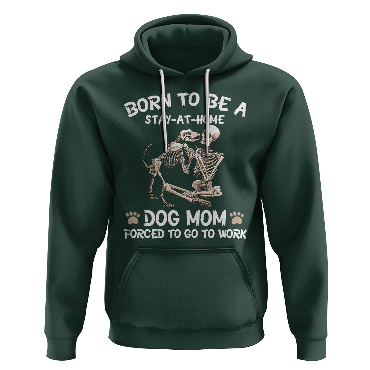 Dog Mom Hoodie Born To Be A Stay At Home Dog Mom Forced To Go To Work - Wonder Print Shop