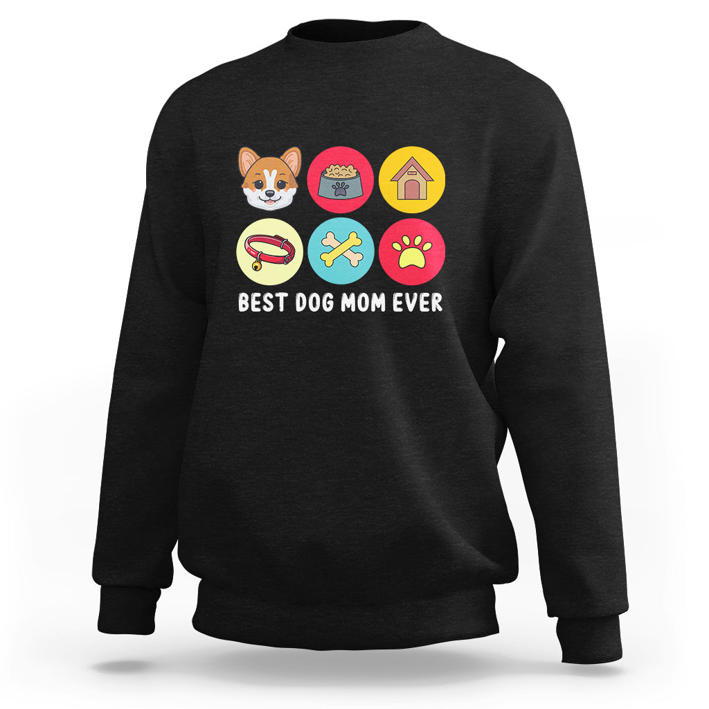 Best Dog Mom Ever Sweatshirt Pet Owner Life - Wonder Print Shop