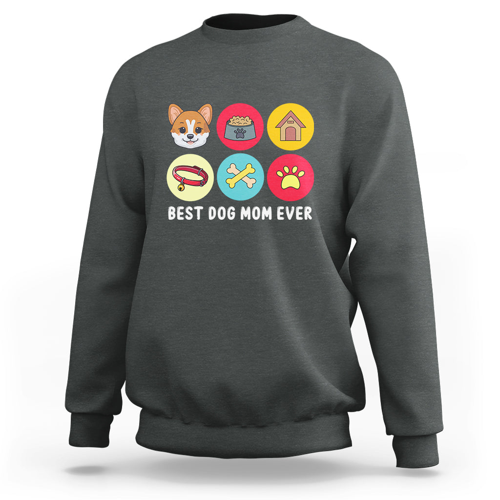 Best Dog Mom Ever Sweatshirt Pet Owner Life - Wonder Print Shop
