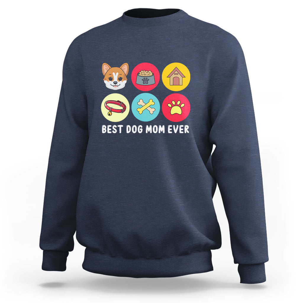 Best Dog Mom Ever Sweatshirt Pet Owner Life - Wonder Print Shop