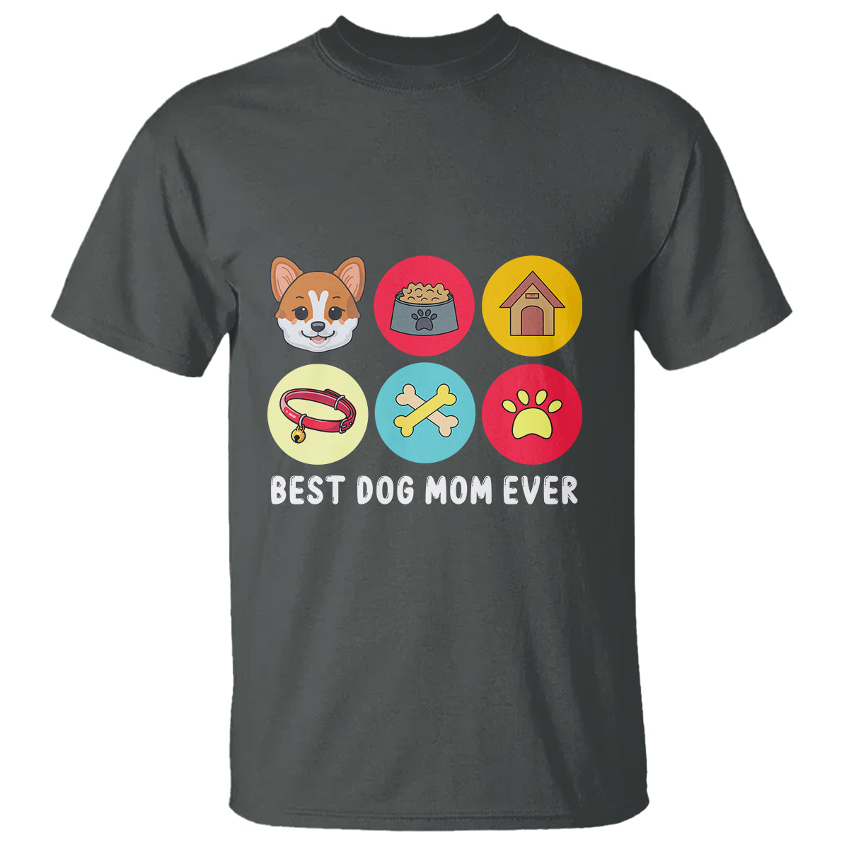Best Dog Mom Ever T Shirt Pet Owner Life - Wonder Print Shop