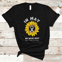 Brain Cancer T Shirt In May We Wear Gray Brain Cancer Awareness Month Sunflower - Wonder Print Shop