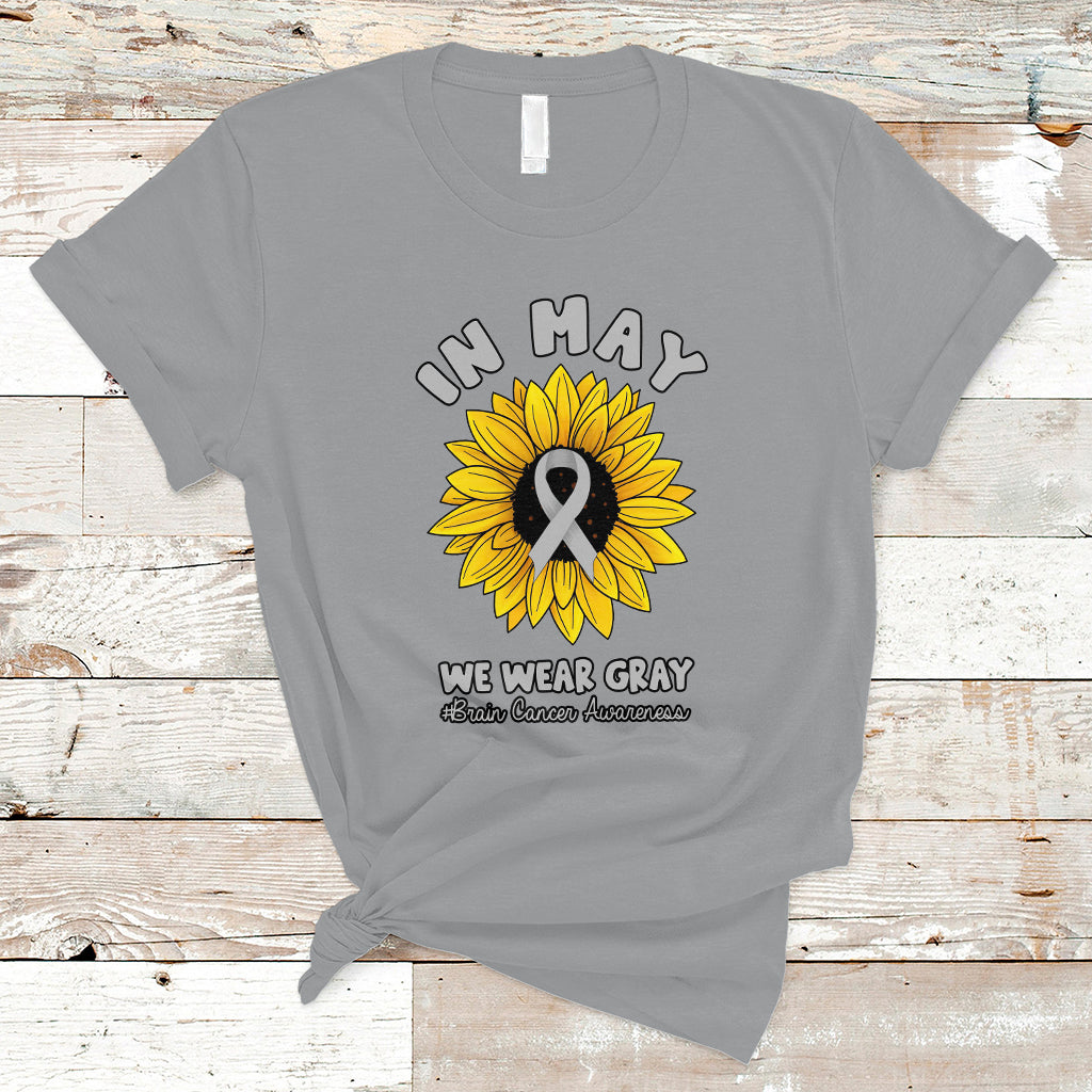 Brain Cancer T Shirt In May We Wear Gray Brain Cancer Awareness Month Sunflower - Wonder Print Shop