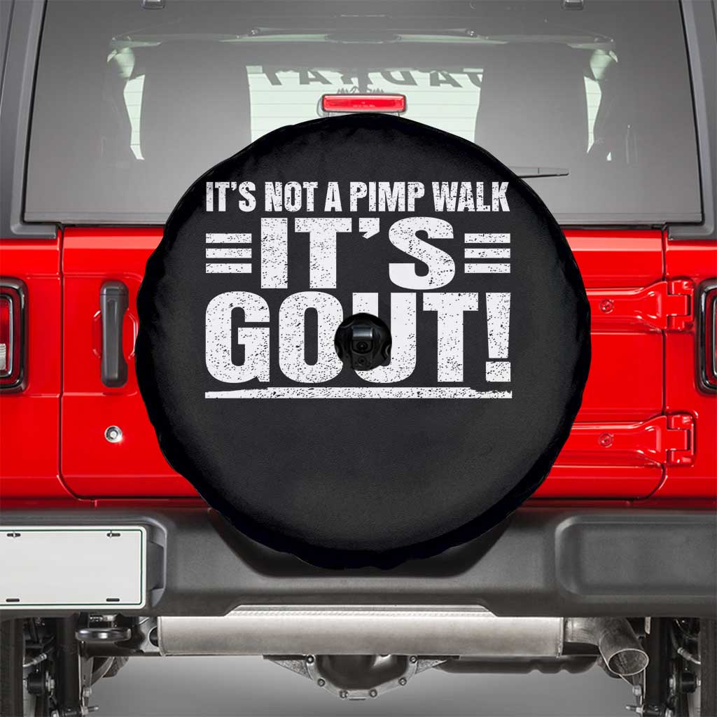 It's Not A Pimp Walk It's Gout Spare Tire Cover Sarcastic Chronic Pain Funny Arthritis Limping Joke
