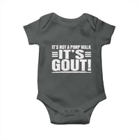 It's Not A Pimp Walk It's Gout Baby Onesie Sarcastic Chronic Pain Funny Arthritis Limping Joke