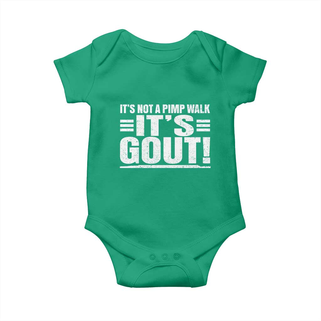 It's Not A Pimp Walk It's Gout Baby Onesie Sarcastic Chronic Pain Funny Arthritis Limping Joke