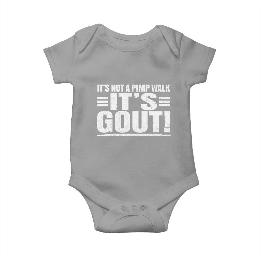 It's Not A Pimp Walk It's Gout Baby Onesie Sarcastic Chronic Pain Funny Arthritis Limping Joke