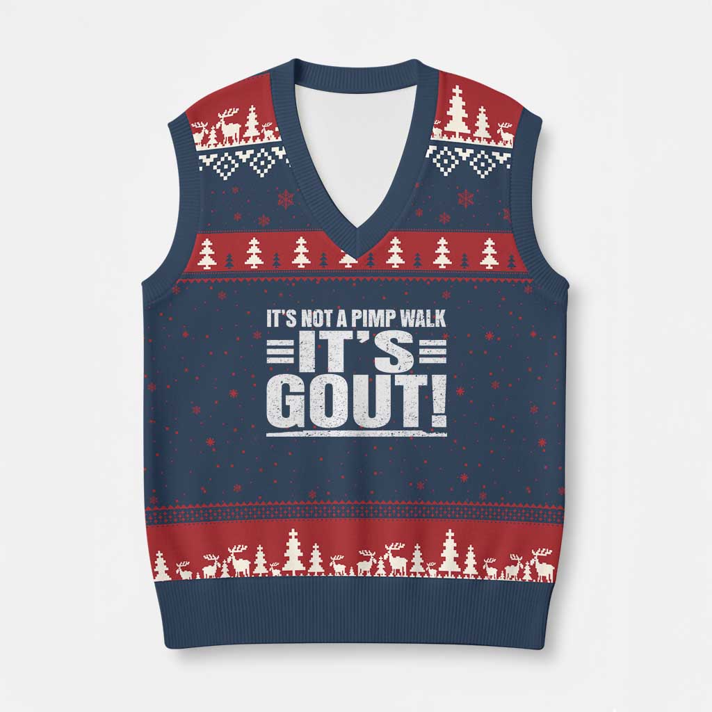 It's Not A Pimp Walk It's Gout V-Neck Knit Sweater Vest Sarcastic Chronic Pain Funny Arthritis Limping Joke