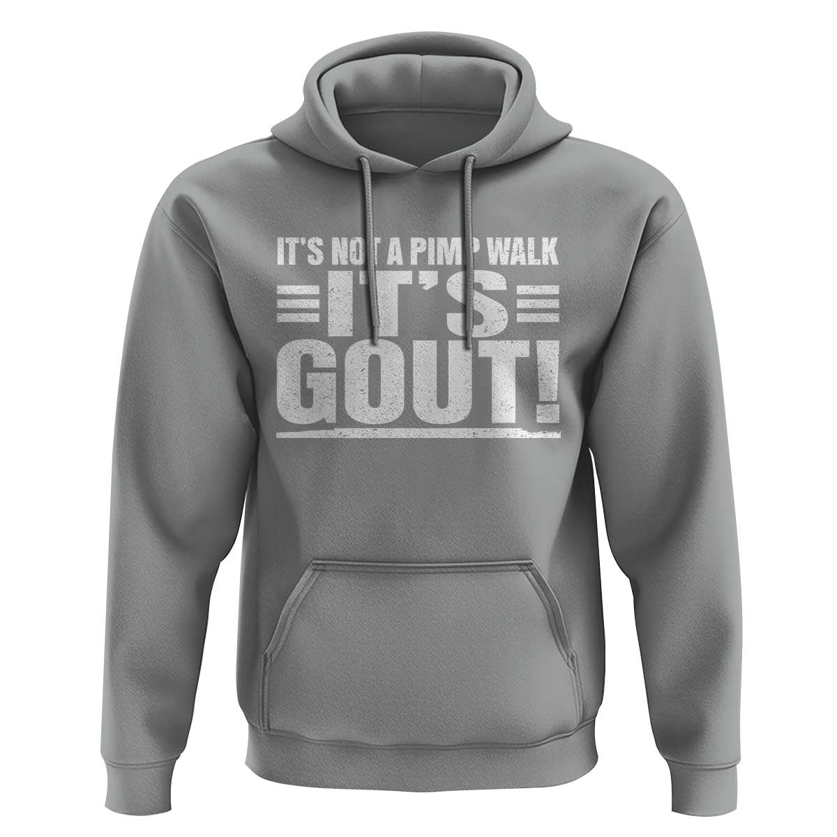 It's Not A Pimp Walk It's Gout Hoodie Sarcastic Chronic Pain Funny Arthritis Limping Joke