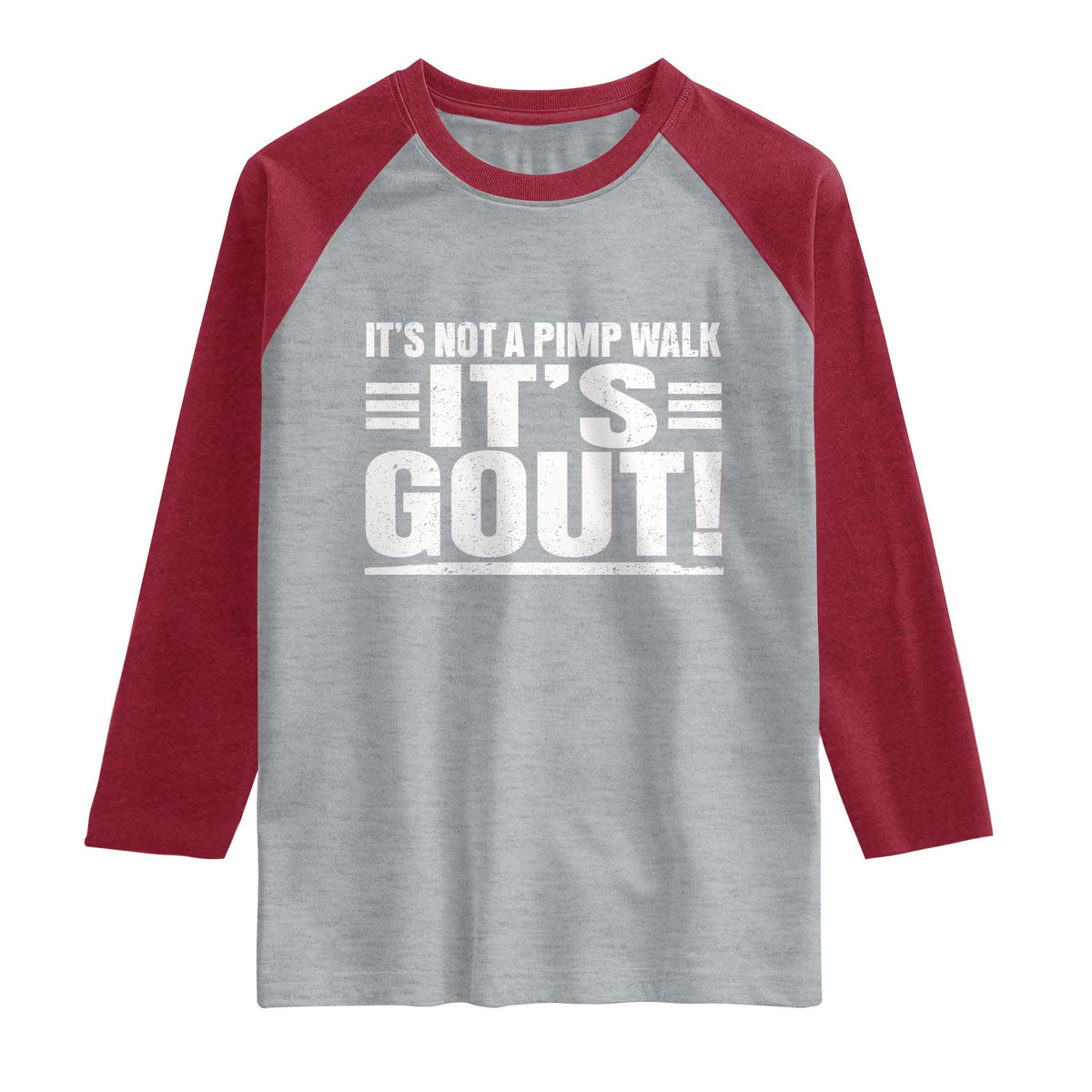 It's Not A Pimp Walk It's Gout Raglan Shirt Sarcastic Chronic Pain Funny Arthritis Limping Joke