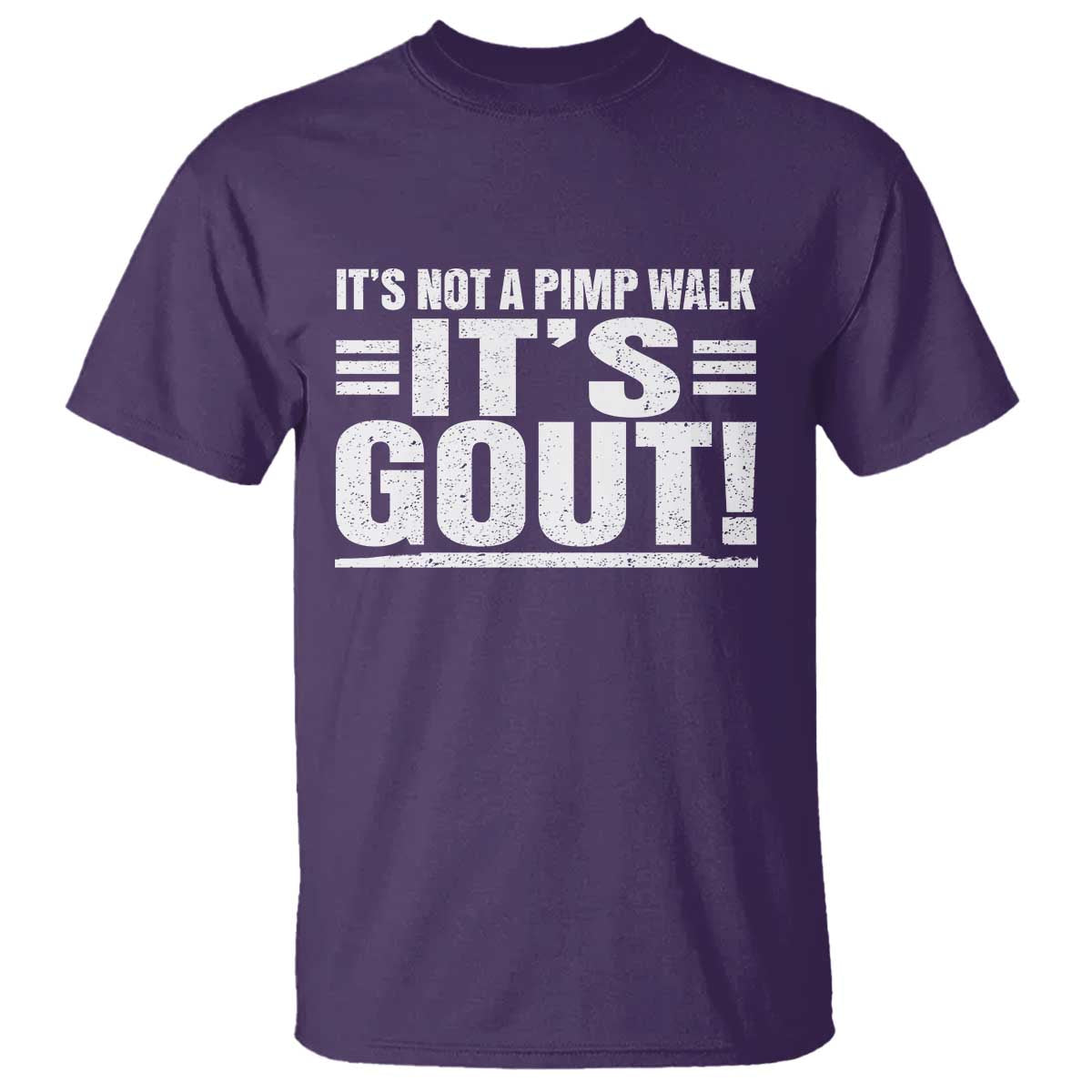 It's Not A Pimp Walk It's Gout T Shirt Sarcastic Chronic Pain Funny Arthritis Limping Joke