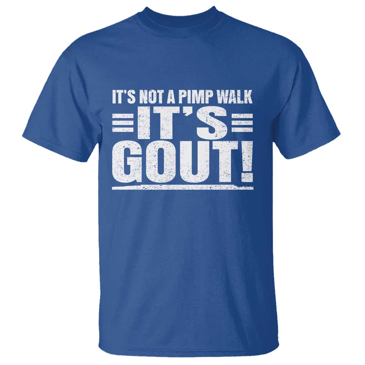 It's Not A Pimp Walk It's Gout T Shirt Sarcastic Chronic Pain Funny Arthritis Limping Joke