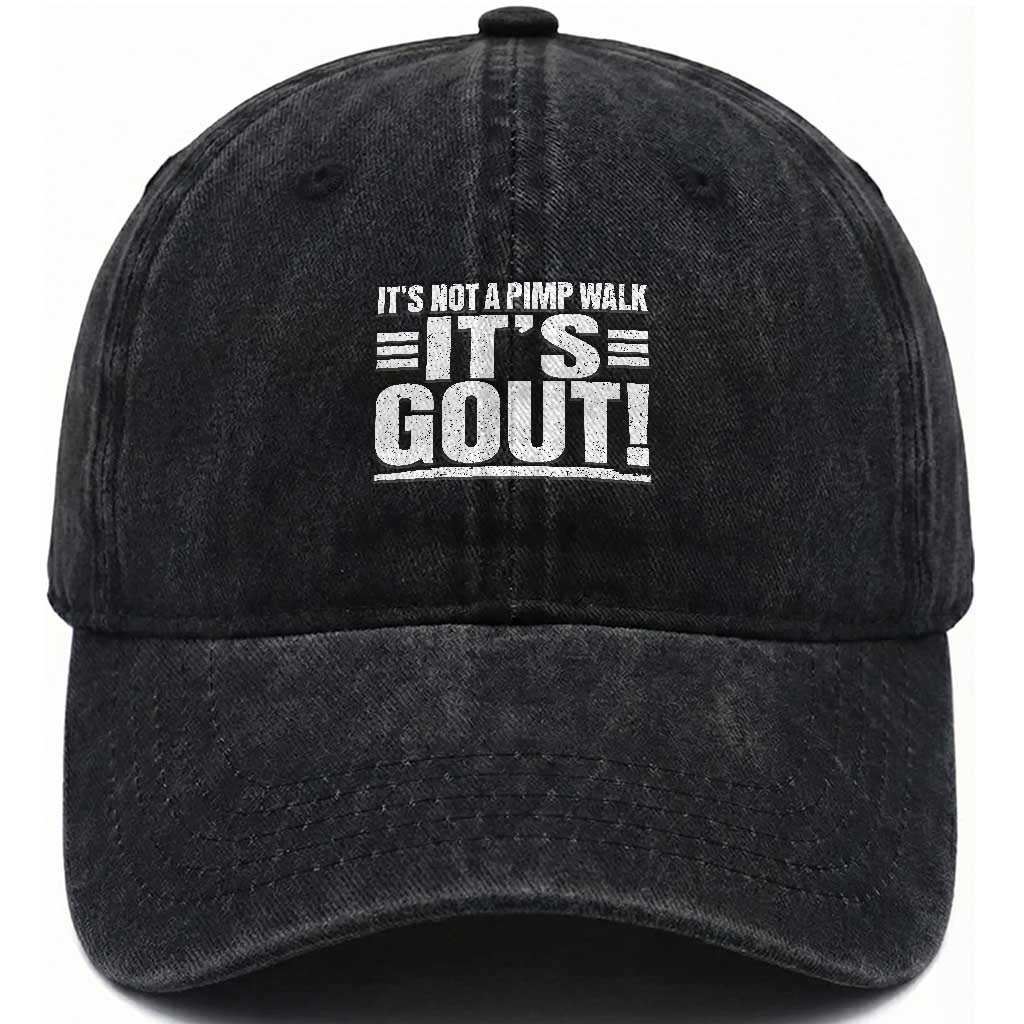 It's Not A Pimp Walk It's Gout Washed Cotton Baseball Cap Sarcastic Chronic Pain Funny Arthritis Limping Joke