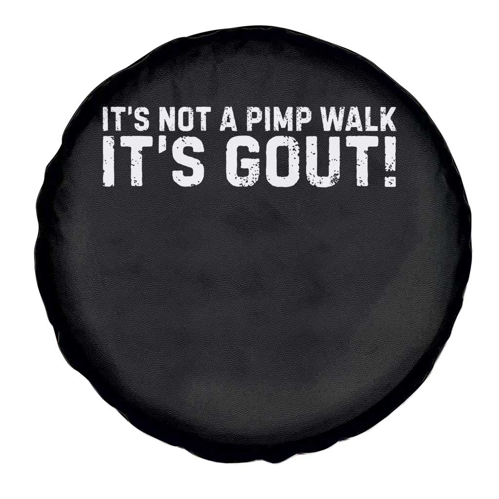 It's Not A Pimp Walk It's Gout Spare Tire Cover Funny Chronic Pain Humorous Arthritis Limping Joke