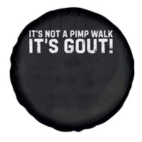 It's Not A Pimp Walk It's Gout Spare Tire Cover Funny Chronic Pain Humorous Arthritis Limping Joke
