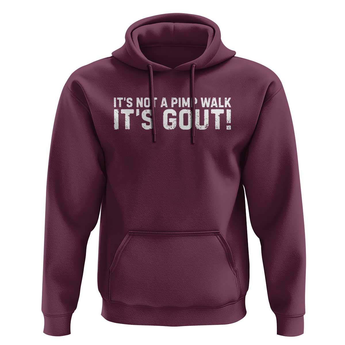 It's Not A Pimp Walk It's Gout Hoodie Funny Chronic Pain Humorous Arthritis Limping Joke